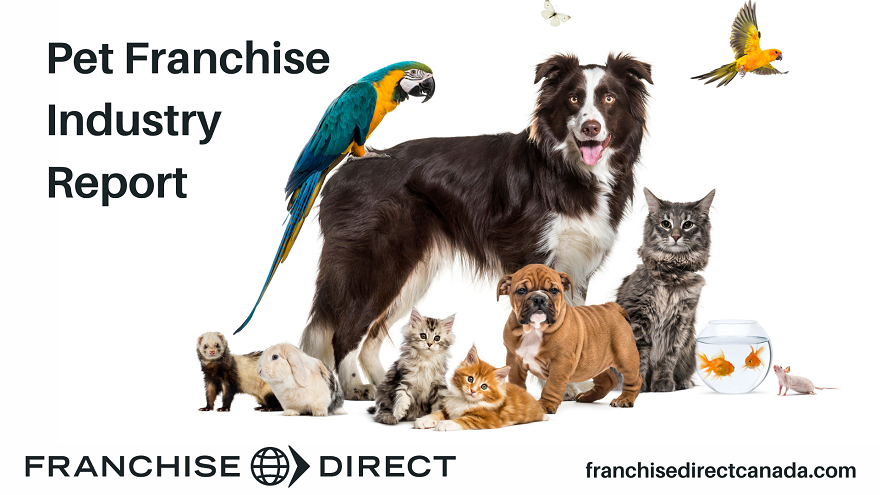 Pet Franchise Industry Report | Franchise Direct Canada