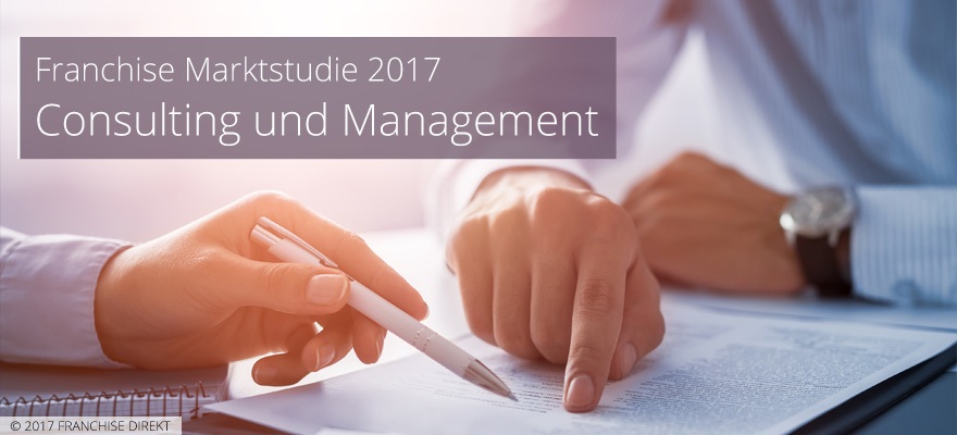 Franchise-Marktstudie 2017: Consulting und Management